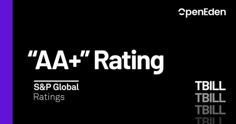 S&P Global’s ‘AA+’ Rating Cements OpenEden’s TBILL Fund as the Gold Standard for Tokenized Treasuries