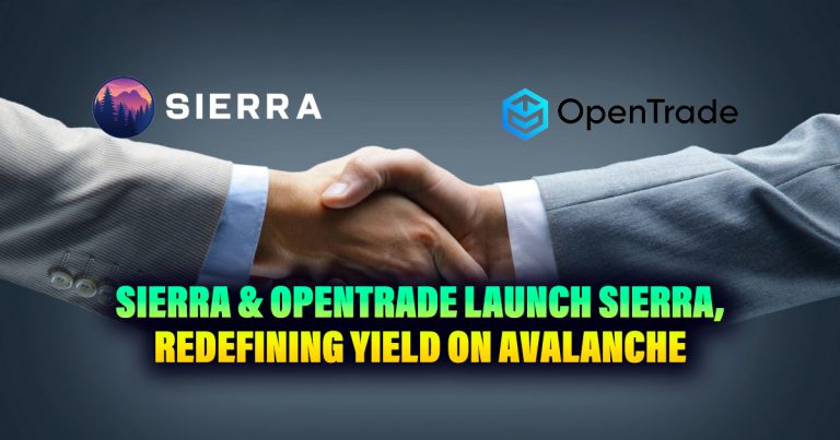 Sierra & OpenTrade Launch SIERRA, Redefining Yield on Avalanche