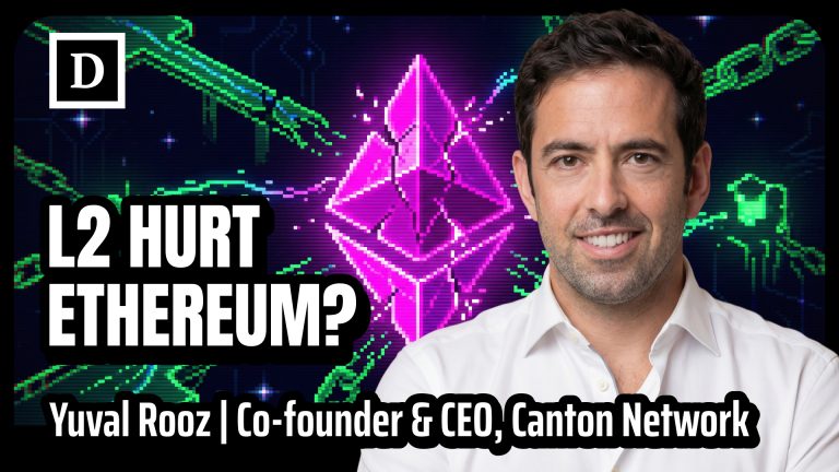 Did L2 Fragment Ethereum? - With Yuval Rooz, Co-founder & CEO of Canton Network
