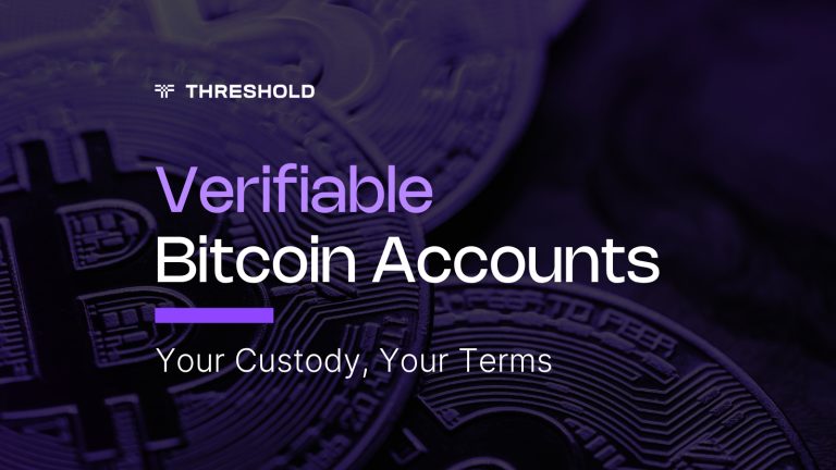 Verifiable Bitcoin Accounts For Institutional Bitcoin. Your Custody, Your Terms.